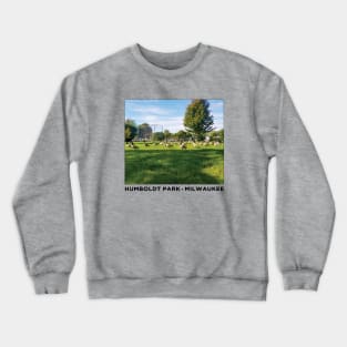 Humboldt Park • Milwaukee County Parks Crewneck Sweatshirt